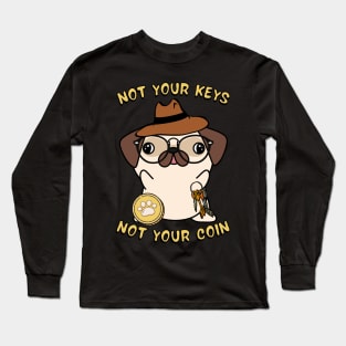not your keys not your coin pug Long Sleeve T-Shirt